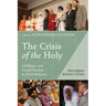 The Crisis of the Holy: Challenges and Transformations in World Religions
