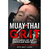 Muay Thai Grit: Stories Of An American Nak Muay