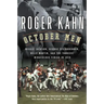 October Men: Reggie Jackson, George Steinbrenner, Billy Martin, and the Yankees' Miraculous Finish in 1978