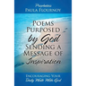 Poems Purposed by God Sending a Message of Inspiration: Encouraging Your Daily Walk With God