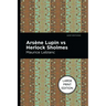 Arsene Lupin Vs Herlock Sholmes: Large Print Edition