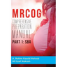 MRCOG Comprehensive Preparation Manual: Part 1, SBA