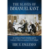 The Slaves of Immanuel Kant: An Analysis of Kant's Idealism and Its Corrosive Effect on America's First Colleges
