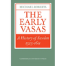 The Early Vasas: A History of Sweden 1523 1611