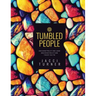 Tumbled People: Deconstructing and Reconstructing Your Faith