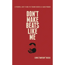 Don't Make Beats Like Me: 24 Powerful Laws To Guide You Towards Success As A Music Producer