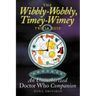The Wibbly-Wobbly, Timey-Wimey Trivia Quiz: An Unauthorized Doctor Who Companion
