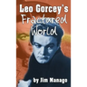Leo Gorcey's Fractured World (hardback)