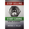 Stop Selling and Start Caring