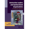 Destructive Leaders and Dysfunctional Organizations: A Therapeutic Approach