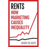 Rents: How Marketing Causes Inequality