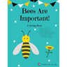 Bees Are Important!: Coloring Book