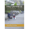 Half Japanese: Japanese Children of Visibly Mixed Ethnic and Cultural Heritage