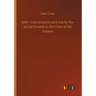 1601 - Conversation as it was by the Social Fireside in the Time of the Tudors