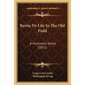 Bertie Or Life In The Old Field: A Humorous Novel (1851)