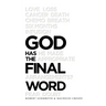 God Has the Final Word