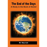 The End of the Days: A Study in the Book of Daniel