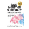 Save Money on Surrogacy: How to Save $100,000+ on Surrogacy in the United States