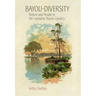 Bayou-Diversity: Nature and People in the Louisiana Bayou Country