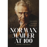 Norman Mailer at 100: Conversations, Correlations, Confrontations