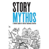 StoryMythos: A Movie Guide to Better Business Stories