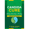 Candida Cure: Healing Naturally in 90 Days. 5,000 Successful Cases!