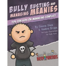 Bully Busting & Managing Meanies: Tips for Kids on Managing Conflict