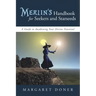 Merlin's Handbook for Seekers and Starseeds: A Guide to Awakening Your Divine Potential