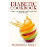 Diabetes Recipes Cookbook: Delicious And Healthy Diabetic Recipe Guide: Yummy treats which are good for your health during Diabetes