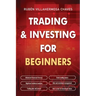 Trading and Investing for Beginners: Stock Trading Basics, High level Technical Analysis, Risk Management and Trading Psychology
