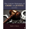 The Concise Dictionary of Crime and Justice