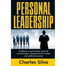 Personal Leadership: Excellence in Goal Setting, Personal Transformation, Entrepreneurial Mindset and Redefined Purpose