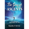 The Song of Ascents: Encouragement from Psalm 120-136