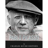 History's Greatest Artists: The Life and Legacy of Pablo Picasso