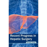 Recent Progress in Hepatic Surgery