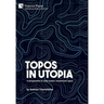 Topos in Utopia: A peregrination to early modern utopianism's space