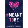 #MeantToBe