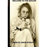 Welcome to the Asylum