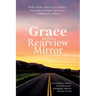 Grace in the Rearview Mirror: Four Women Priests on Brokenness, Belonging, and the Beauty of God