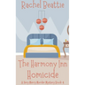 The Harmony Inn Homicide