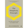 The Simplicity Principle: Six Steps Towards Clarity in a Complex World