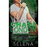Chasing Chase London: Part 2: Homecoming