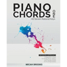 Piano Chords One: A Beginner's Guide To Simple Music Theory and Playing Chords To Any Song Quickly
