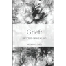 Grief: Process of Healing