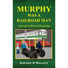 Murphy Was a Railroad Man