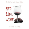 Red Like Wine: The North Fork Harbor Vineyard Murders