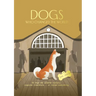 Dogs Who Changed the World: 50 Dogs Who Altered History, Inspired Literature... or Ruined Everything