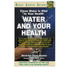 Water and Your Health: Clean Water Is Vital to Your Health