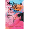 Mothering the Crescent Moons: Our Journey with Sickle Cell Anemia