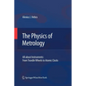 The Physics of Metrology: All about Instruments: From Trundle Wheels to Atomic Clocks